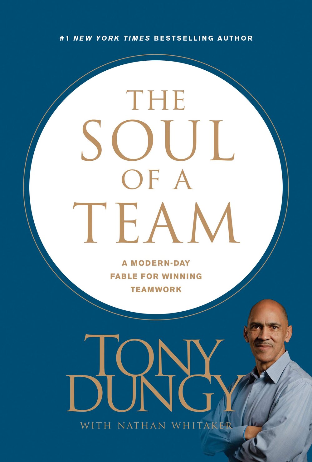 The Soul of a Team: A Modern-Day Fable for Winning Teamwork by Tony Dungy