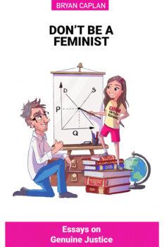 Don’t Be A Feminist