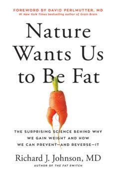 Nature Wants Us To Be Fat – Part 2