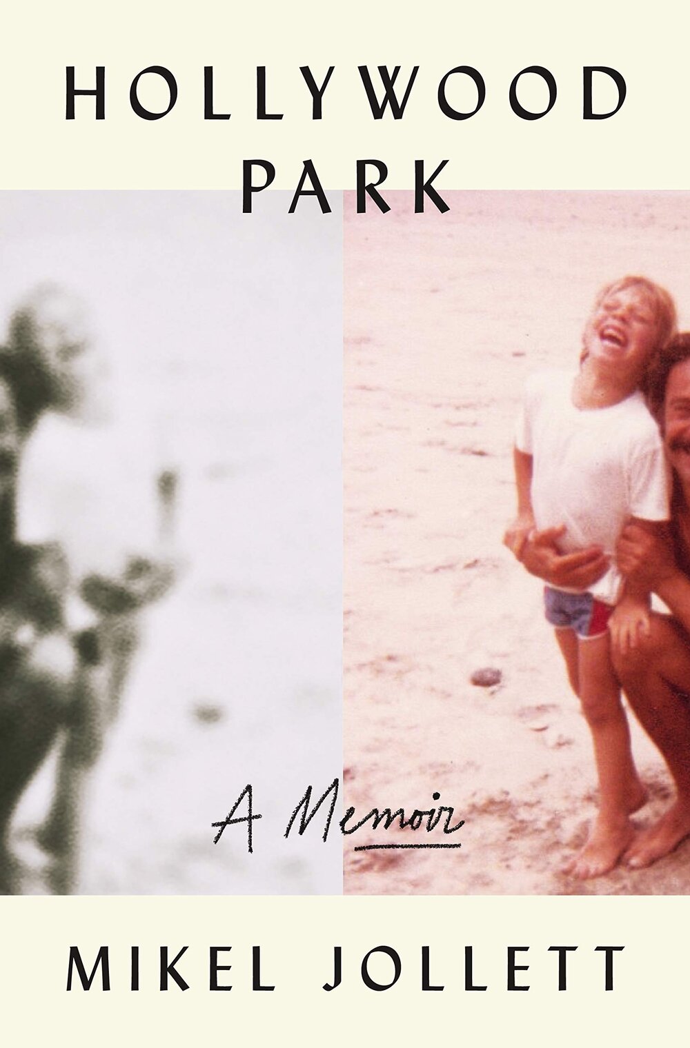 Hollywood Park A Memoir by Mikel Jollett