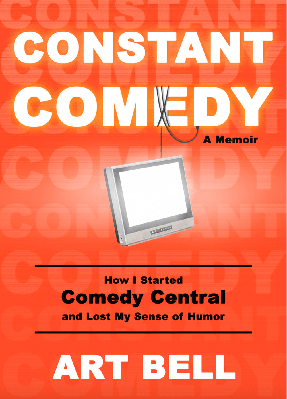 Constant Comedy: A Memoir by Art Bell