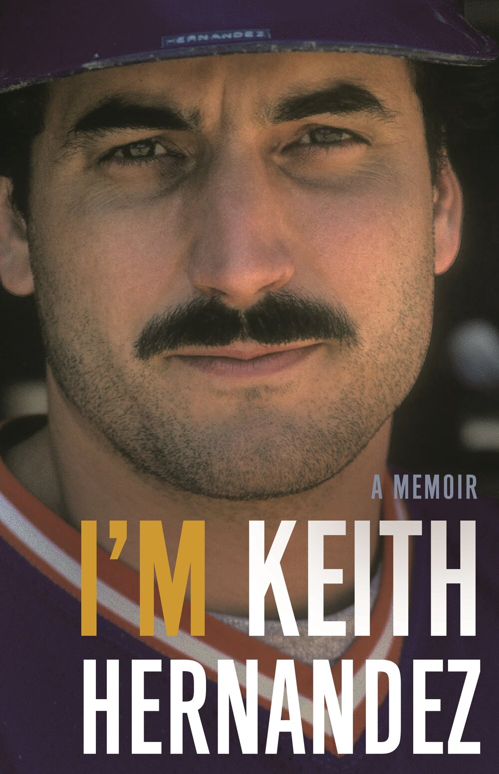 I'm Keith Hernandez A Memoir